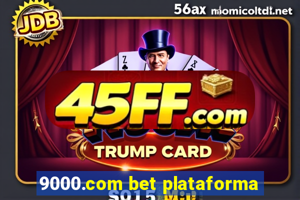 9000.com bet plataforma